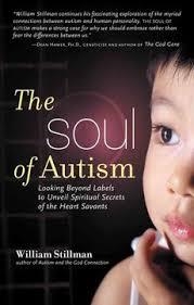 SOUL OF AUTISM, THE | 9781601630056 | WILLIAM STILLMAN