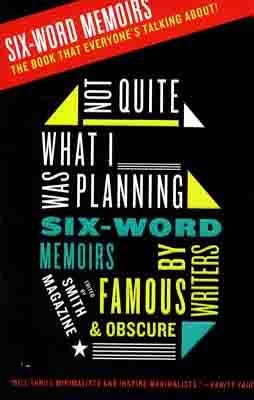 NOT QUITE WHAT I WAS PLANING 6 WORD | 9780061374050 | WRITERS FAMOUS AND OBSCURE