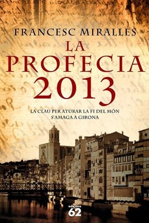 LA PROFECIA 2013 | 9788429760941 | Miralles Contijoch, Francesc
