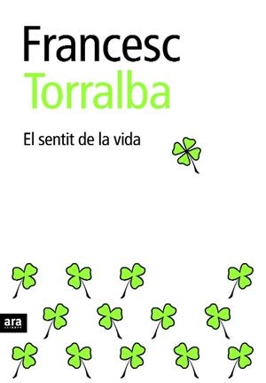EL SENTIT DE LA VIDA | 9788496767492 | Torralba Rosselló, Francesc
