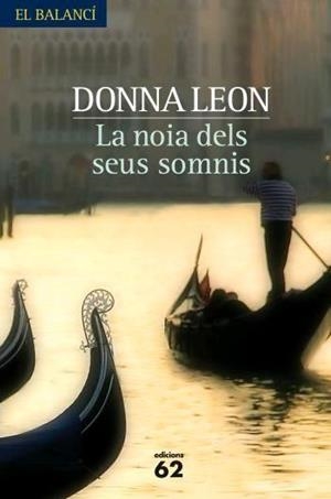 LA NOIA DELS SEUS SOMNIS | 9788429760743 | Leon, Donna