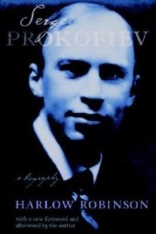 SERGEI PROKOFIEV | 9781555535179 | HARLOW ROBINSON