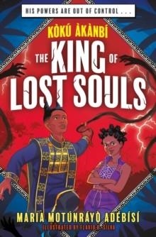 KOKU AKANBI 02: THE KING OF LOST SOULS | 9781510111462 | MARIA MOTUNRAYO ADEBISI