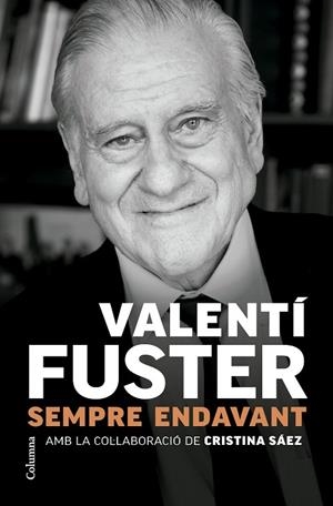SEMPRE ENDAVANT | 9788466431705 | VALENTÍ FUSTER