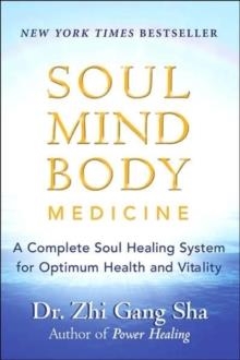 SOUL MIND BODY MEDICINE | 9781577315285 | ZHI GANG SHA