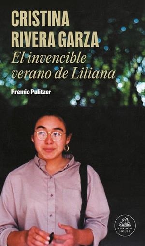 EL INVENCIBLE VERANO DE LILIANA | 9788439739456 | CRISTINA RIVERA GARZA