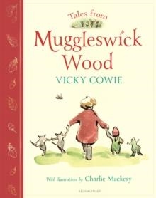 TALES FROM MUGGLESWICK WOOD : A MAGICAL BEDTIME TREASURY | 9781526671356 | VICKY COWIE