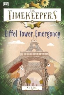THE TIMEKEEPERS: EIFFEL TOWER EMERGENCY | 9780241559154 | SJ KING