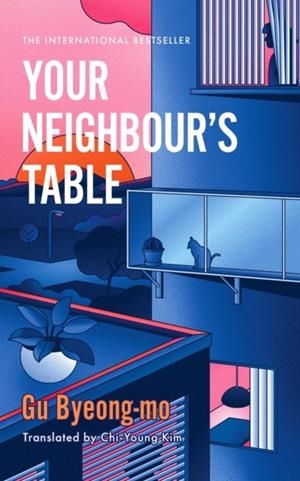 YOUR NEIGHBOUR'S TABLE | 9781035416479 | GU BYEONG-MO