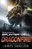 SPLINTER CELL: DRAGONFIRE | 9781839081996 | SWALLOW, JAMES