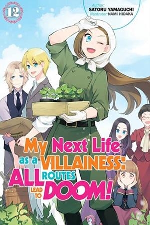 MY NEXT LIFE AS A VILLAINESS: ALL ROUTES LEAD TO DOOM! VOLUME 12 | 9781718366718 | SATORU YAMAGUCHI