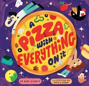 A PIZZA WITH EVERYTHING ON IT | 9781797202815