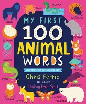 MY FIRST 100 ANIMAL WORDS | 9781728228617