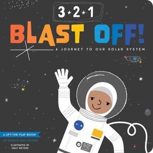 3-2-1 BLAST OFF!: A JOURNEY TO OUR SOLAR SYSTEM | 9781423650331