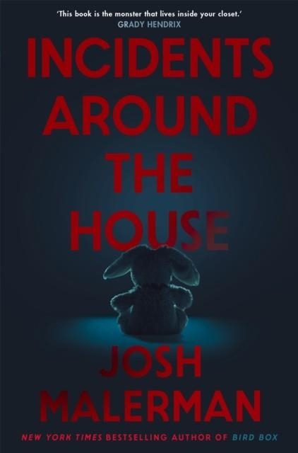 INCIDENTS AROUND THE HOUSE | INCIDENTS AROUND THE | JOSH MALERMAN