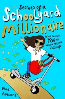 SECRETS OF A SCHOOLYARD MILLIONAIRE | 9780861540396 | NAT AMOORE