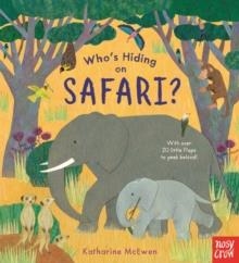 NATIONAL TRUST: WHO'S HIDING ON SAFARI? | 9781788004978 | KATHARINE MCEWEN
