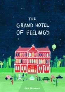 THE GRAND HOTEL OF FEELINGS | 9781800660410 | LIDIA BRANKOVIC