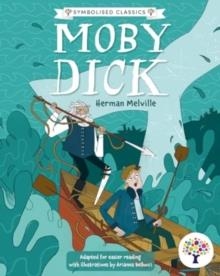 MOBY DICK: ACCESSIBLE SYMBOLISED EDITION | 9781802634853 | ARIANNA BELLUCCI