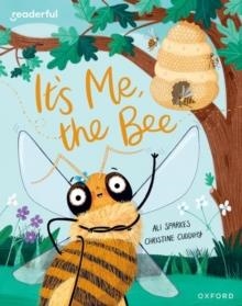 IT'S ME, THE BEE | 9781382040693 | ALI SPARKES