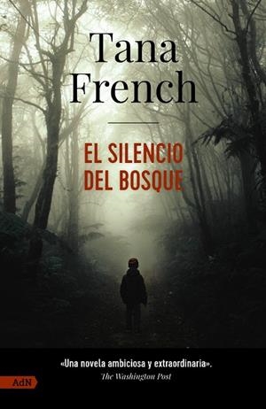 EL SILENCIO DEL BOSQUE [ADN] | 9788411485173 | TANA FRENCH