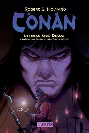 CÒNAN. L'HORA DEL DRAC | 9788419676467 | HOWARD, ROBERT ERVIN