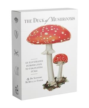THE DECK OF MUSHROOMS | 9781922754332 | DR SAPPHIRE MCMULLAN-FISHER