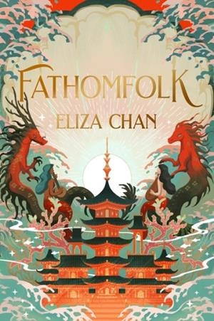 FATHOMFOLK | 9780356520803 | ELIZA CHAN