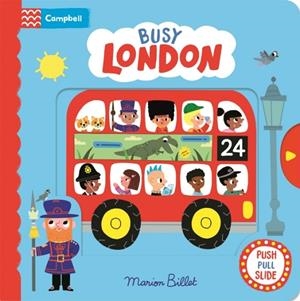 BUSY LONDON : A PUSH, PULL AND SLIDE BOOK | 9781035011933 | MARION BILLET