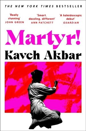 MARTYR! | 9781035026081 | KAVEH AKBAR