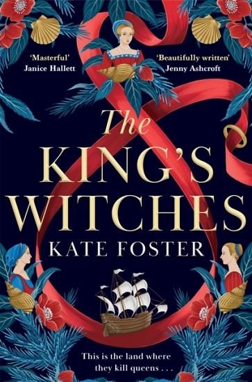 THE KING'S WITCHES | 9781529091830 | KATE FOSTER