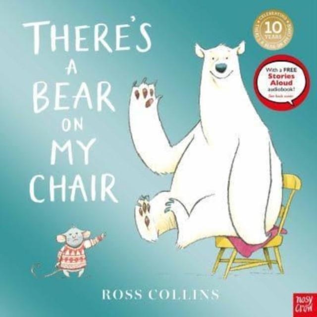 THERE'S A BEAR ON MY CHAIR (10TH ANNIVERSARY ED) | 9781805135005 | ROSS COLLINS