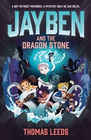 JAYBEN 03 AND THE DRAGON STONE | 9781444968699 | THOMAS LEEDS