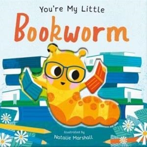 YOU'RE MY LITTLE BOOKWORM | 9781838917746 | EDWARDS AND MARSHALL