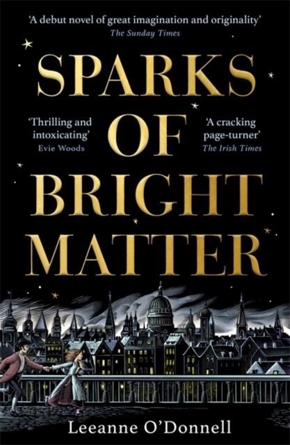 SPARKS OF BRIGHT MATTER | 9781804185827 | LEEANNE O'DONNELL