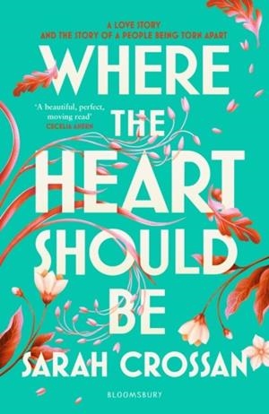 WHERE THE HEART SHOULD BE | 9781526666574 | SARAH CROSSAN