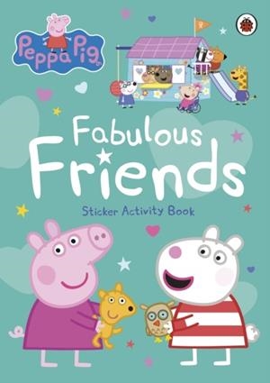 PEPPA PIG: FABULOUS FRIENDS | 9780241721902 | PEPPA PIG