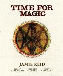 TIME FOR MAGIC | 9781786788481 | JAMIE REID, STEPHEN ELLCOCK, PHILIP CARR-GOMM, JOHN MARCHANT 