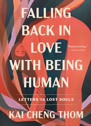 FALLING BACK IN LOVE WITH BEING HUMAN | 9780593594988 | THOM, KAI CHENG