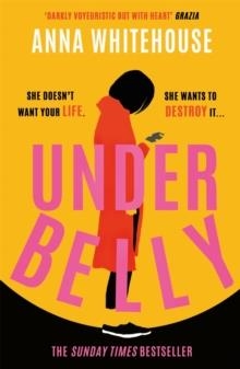 UNDERBELLY | 9781398702486 | ANNA WHITEHOUSE