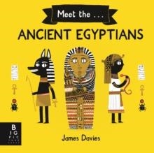 MEET THE ANCIENT EGYPTIANS | 9781787417779 | JAMES DAVIES