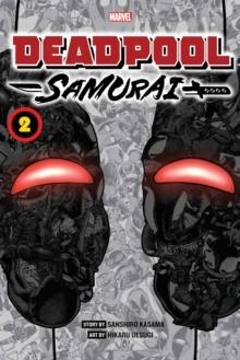 DEADPOOL: SAMURAI, VOL. 2 : 2 | 9781974732203 | SANSHIRO KASAMA 