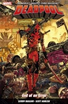 DEADPOOL: WORLD'S GREATEST VOL. 2: END OF AN ERROR | 9781846537486 | GERRY DUGGAN