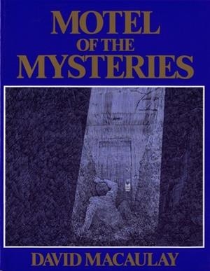 MOTEL OF THE MYSTERIES | 9780395284254 | DAVID MACAULAY