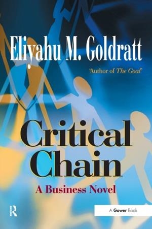 CRITICAL CHAIN | 9780566080388 | ELIYAHU M GOLDRATT