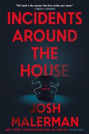 INCIDENTS AROUND THE HOUSES | 9780593723128 | JOSH MALERMAN