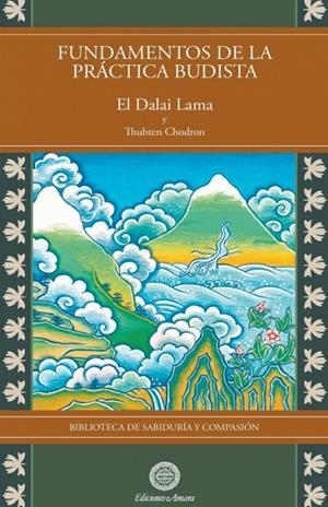 FUNDAMENTOS DE LA PRÁCTICA BUDISTA | 9788495094650 | EL DALAI LAMA/THUBTEN CHODRON