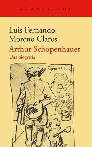 ARTHUR SCHOPENHAUER.UNA BIOGRAFIA | 9788419958310 | LUIS FERNANDO MORENO CLAROS