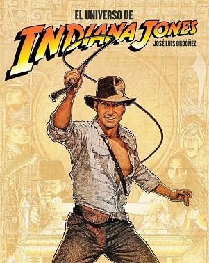 EL UNIVERSO DE INDIANA JONES | 9788410247222 | JOSE LUIS ORDOÑ