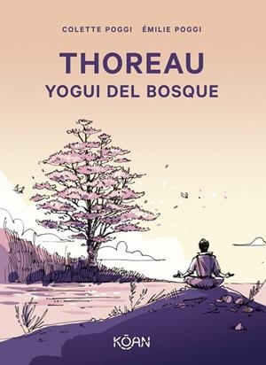 THOREAU. YOGUI DEL BOSQUE | 9788410358096 | COLETTE POGGI